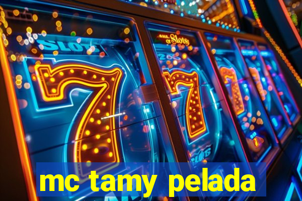 mc tamy pelada